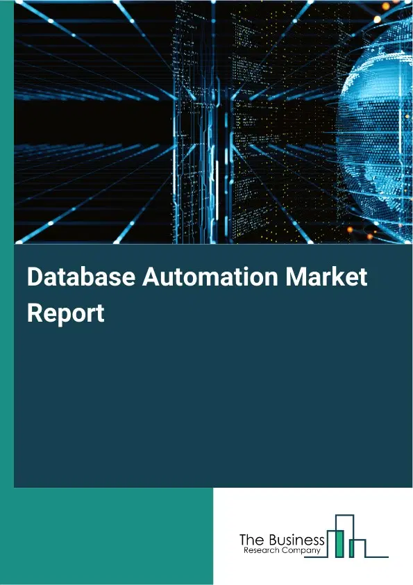 Database Automation Market Report 2026 Database Automation Market Report 2026