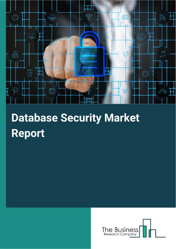 Database Security Market Report 2026 Database Security Market Report 2026