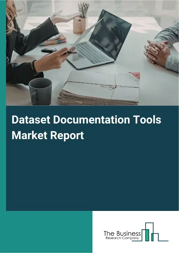 Dataset Documentation Tools Market Report 2026 Dataset Documentation Tools Market Report 2026
