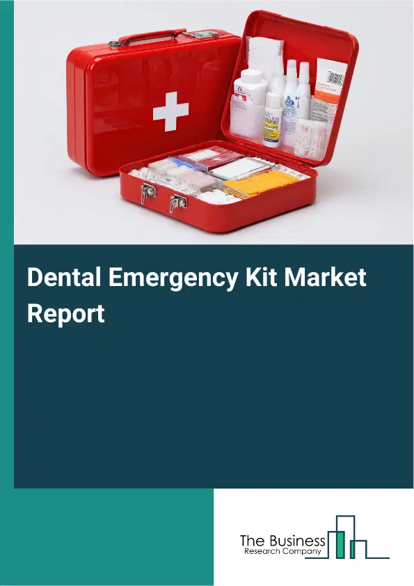 Dental Emergency Kit Market Report 2026 Dental Emergency Kit Market Report 2026