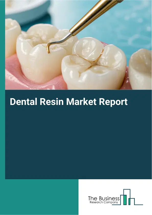 Dental Resin Market Report 2026 Dental Resin Market Report 2026