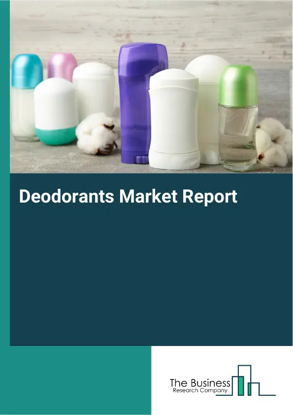 Deodorants Market Report 2026 Deodorants Market Report 2026