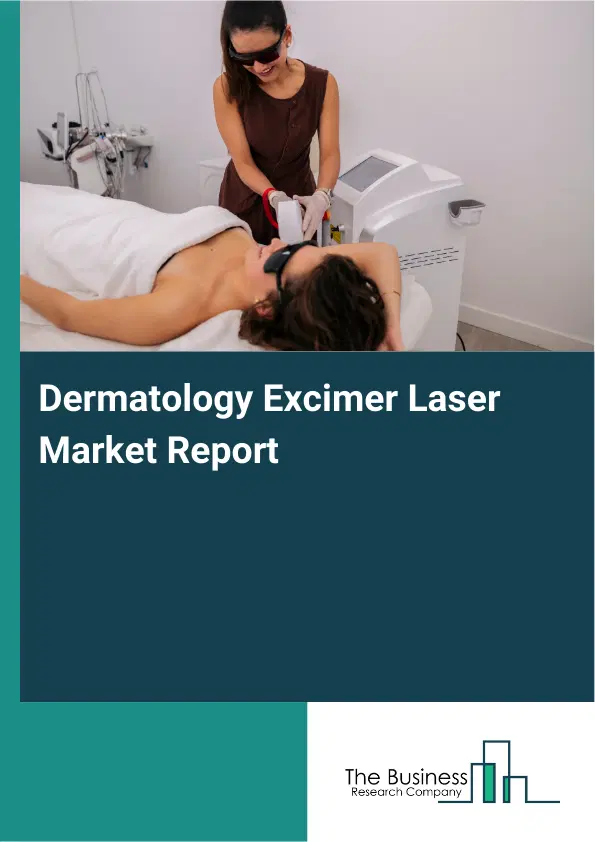 Dermatology Excimer Laser Market Report 2026 Dermatology Excimer Laser Market Report 2026