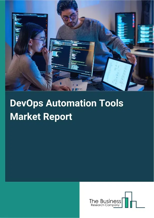 DevOps Automation Tools Market Report 2026 DevOps Automation Tools Market Report 2026