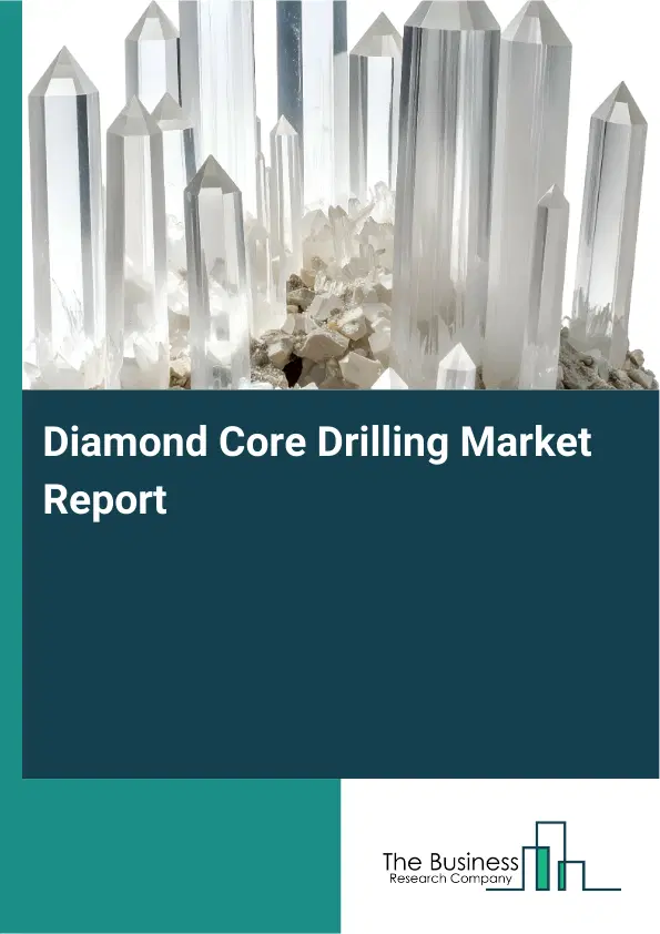 Diamond Core Drilling Market Report 2026 Diamond Core Drilling Market Report 2026
