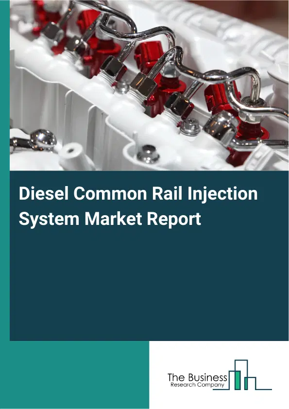 Diesel Common Rail Injection System Market Report 2026 Diesel Common Rail Injection System Market Report 2026