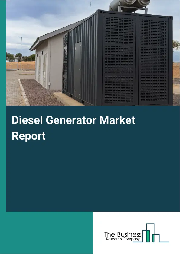 Global Diesel Generator Market Report 2026 Global Diesel Generator Market Report 2026