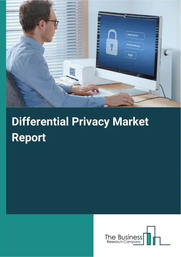 Differential Privacy Market Report 2026 Differential Privacy Market Report 2026
