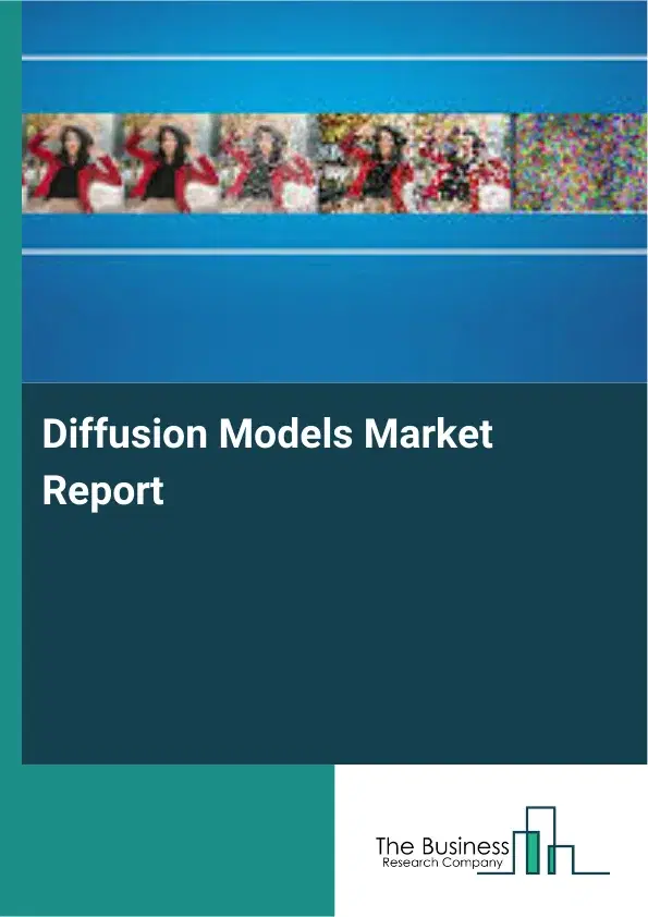Diffusion Models Market Report 2026 Diffusion Models Market Report 2026
