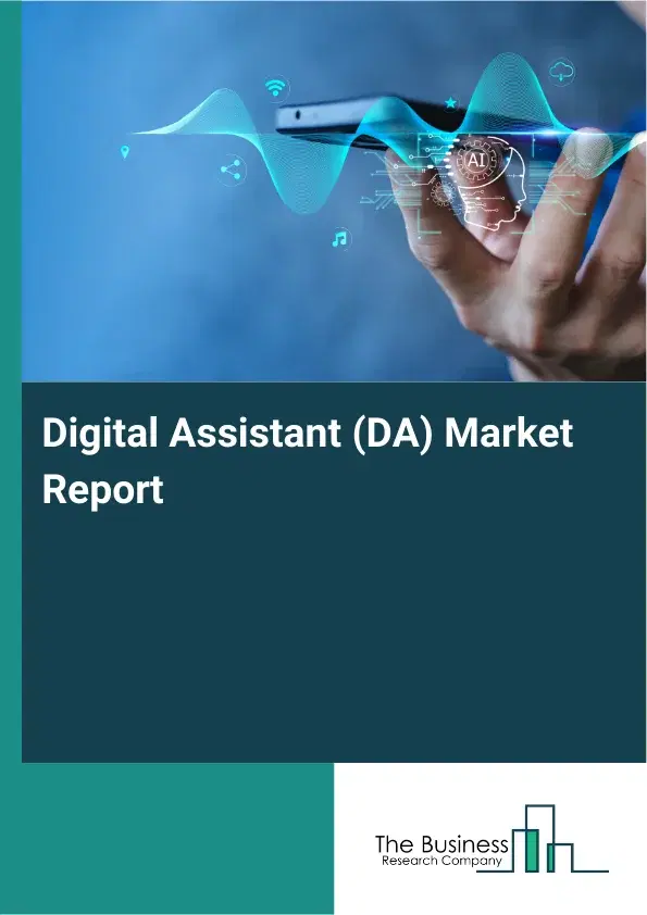 Digital Assistant (DA) Market Report 2026 Digital Assistant (DA) Market Report 2026