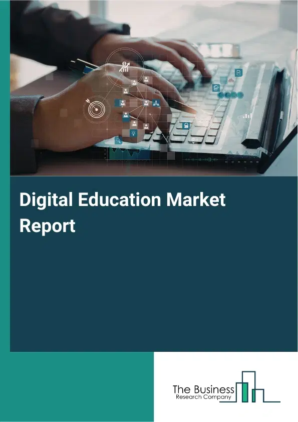 Digital Education Market Report 2026 Digital Education Market Report 2026