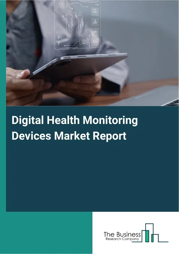 Digital Health Monitoring Devices Market Report 2026 Digital Health Monitoring Devices Market Report 2026