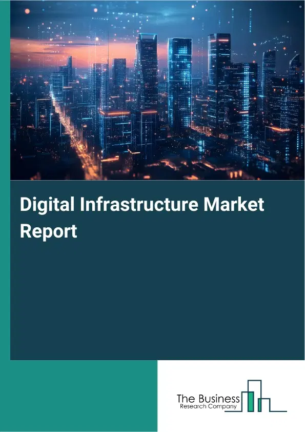 Digital Infrastructure Market Report 2026 Digital Infrastructure Market Report 2026