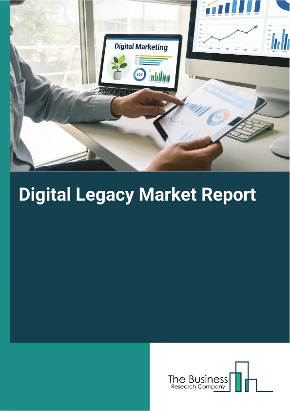 Digital Legacy Market Report 2026 Digital Legacy Market Report 2026