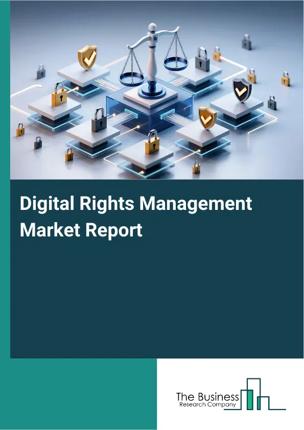 Digital Rights Management Market Report 2026 Digital Rights Management Market Report 2026