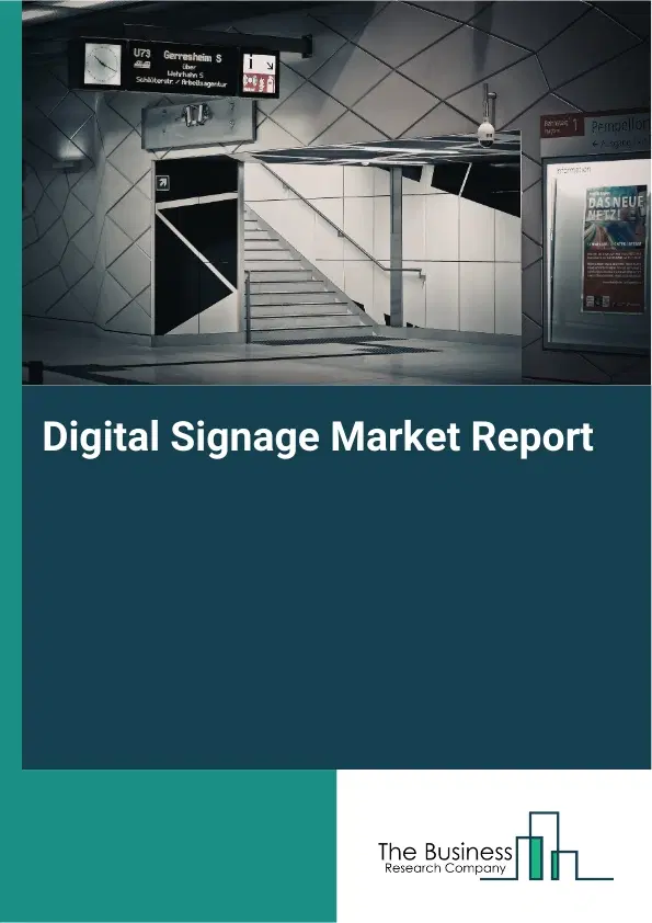 Digital Signage Market Report 2026 Digital Signage Market Report 2026