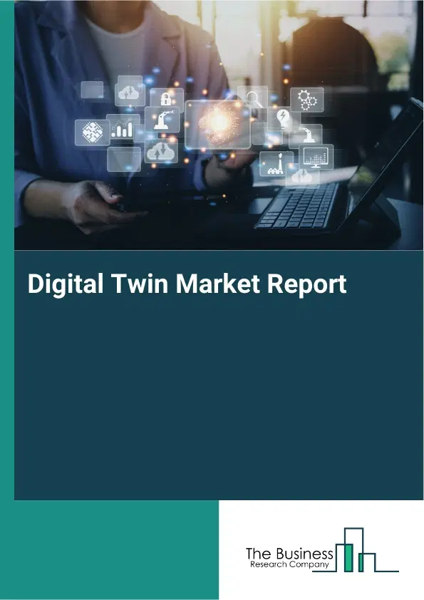 Global Digital Twin Market Report 2026 Global Digital Twin Market Report 2026