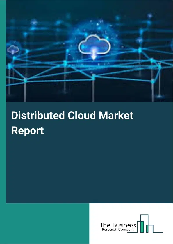 Distributed Cloud Market Report 2026 Distributed Cloud Market Report 2026
