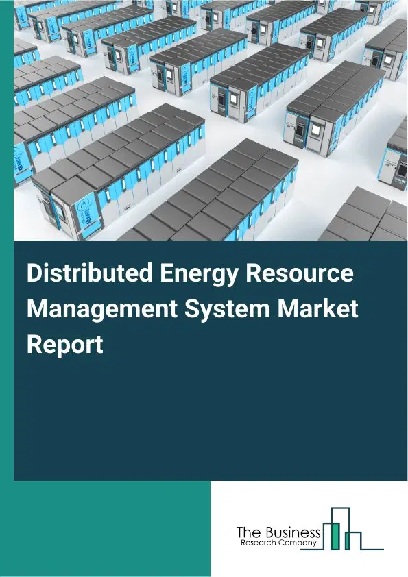 Distributed Energy Resource Management System Market Report 2026 Distributed Energy Resource Management System Market Report 2026