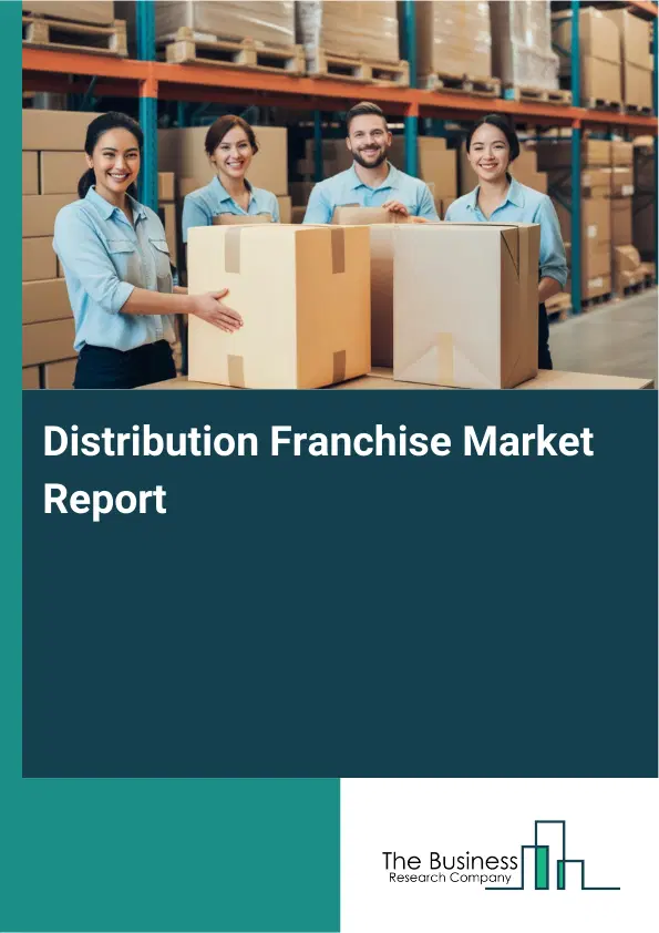 Distribution Franchise Market Report 2026 Distribution Franchise Market Report 2026