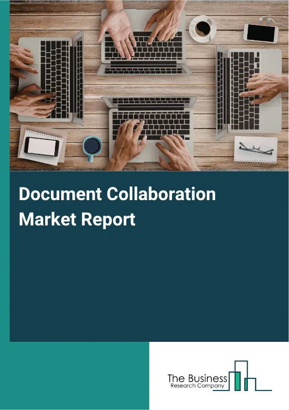Document Collaboration Market Report 2026 Document Collaboration Market Report 2026