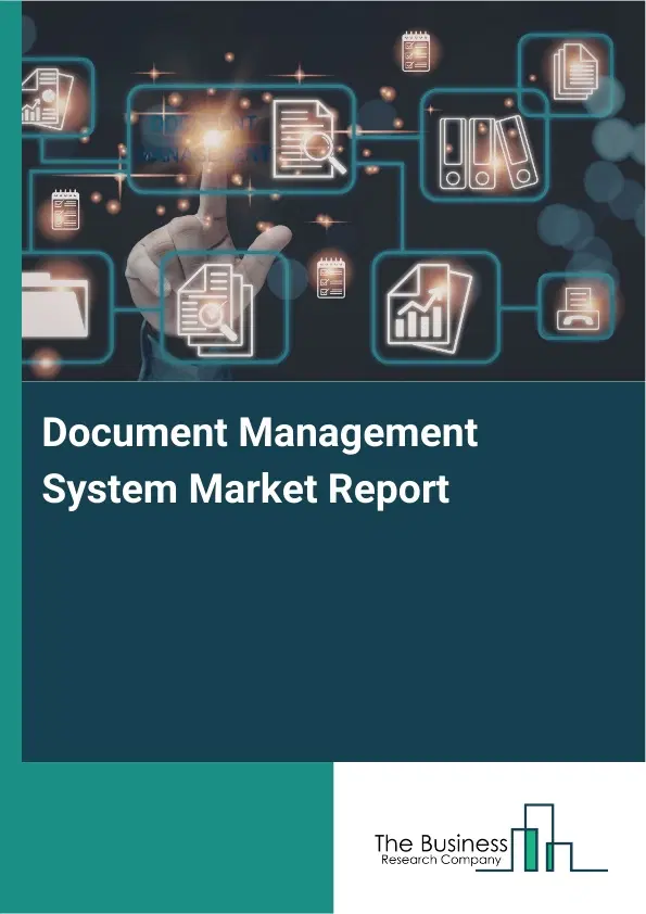 Document Management System Market Report 2026 Document Management System Market Report 2026