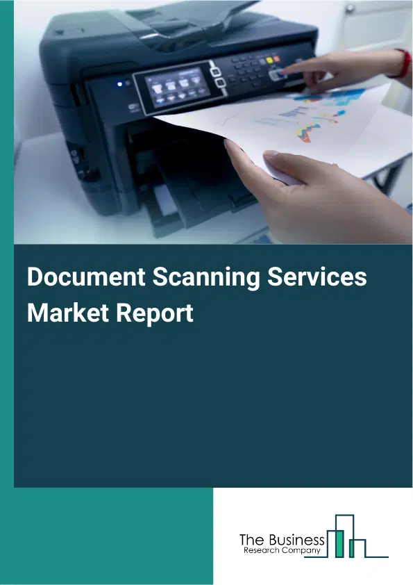 Document Scanning Services Market Report 2026 Document Scanning Services Market Report 2026