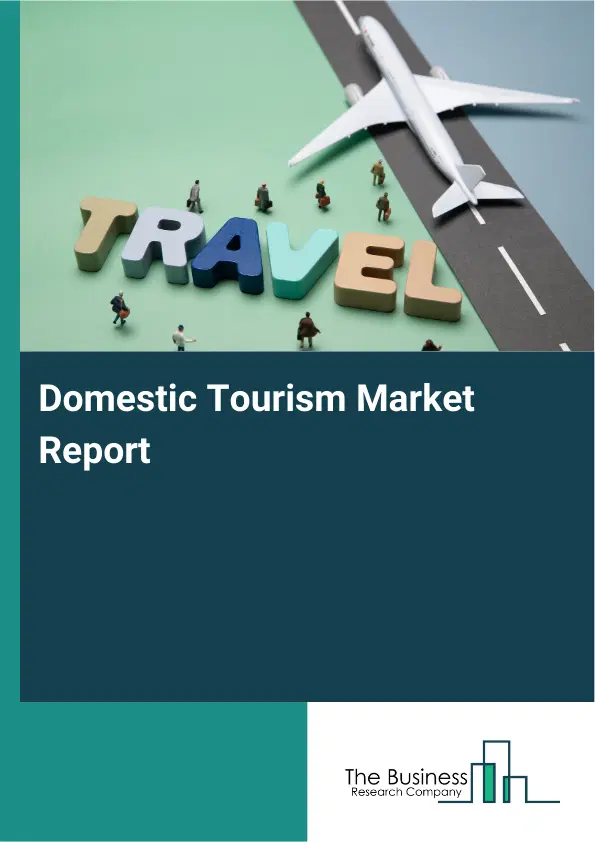 Domestic Tourism Market Report 2026 Domestic Tourism Market Report 2026