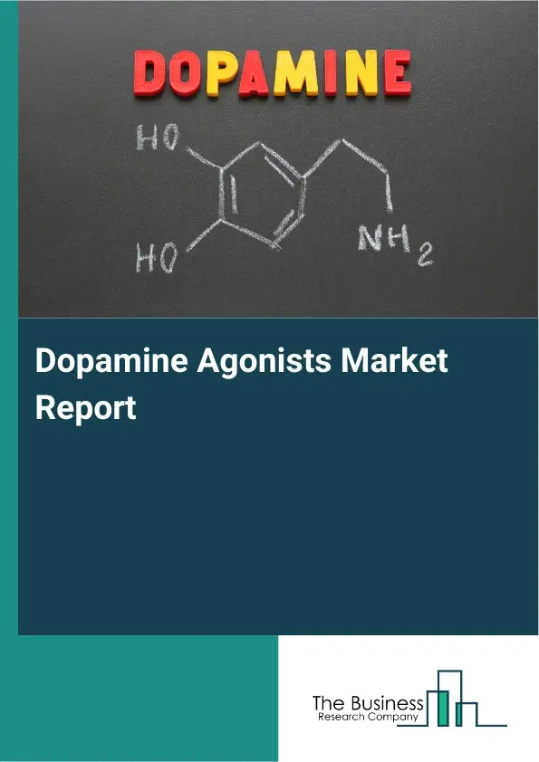 Dopamine Agonists Market Report 2026 Dopamine Agonists Market Report 2026