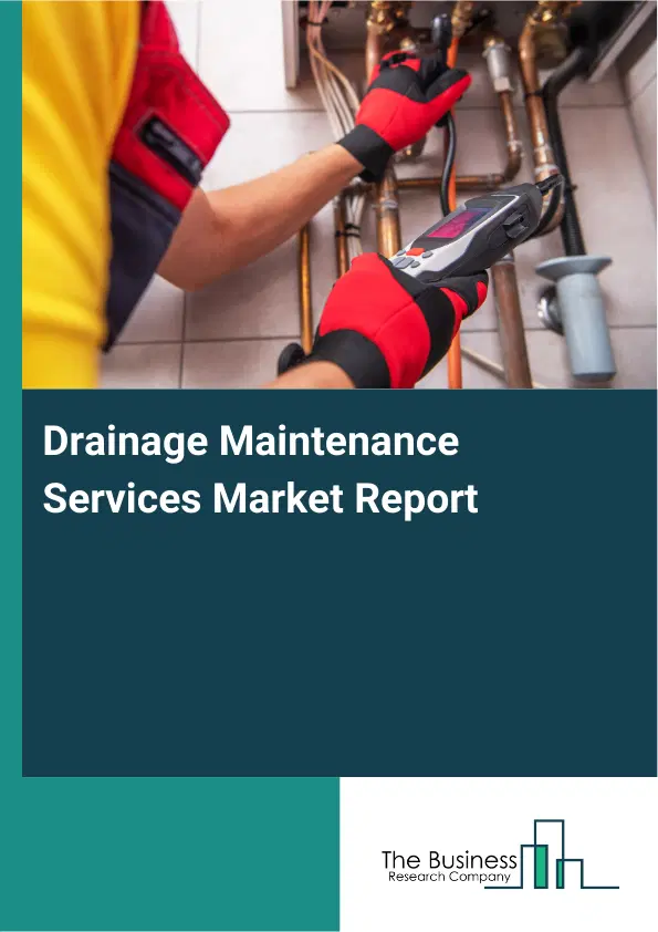 Drainage Maintenance Services Market Report 2026 Drainage Maintenance Services Market Report 2026