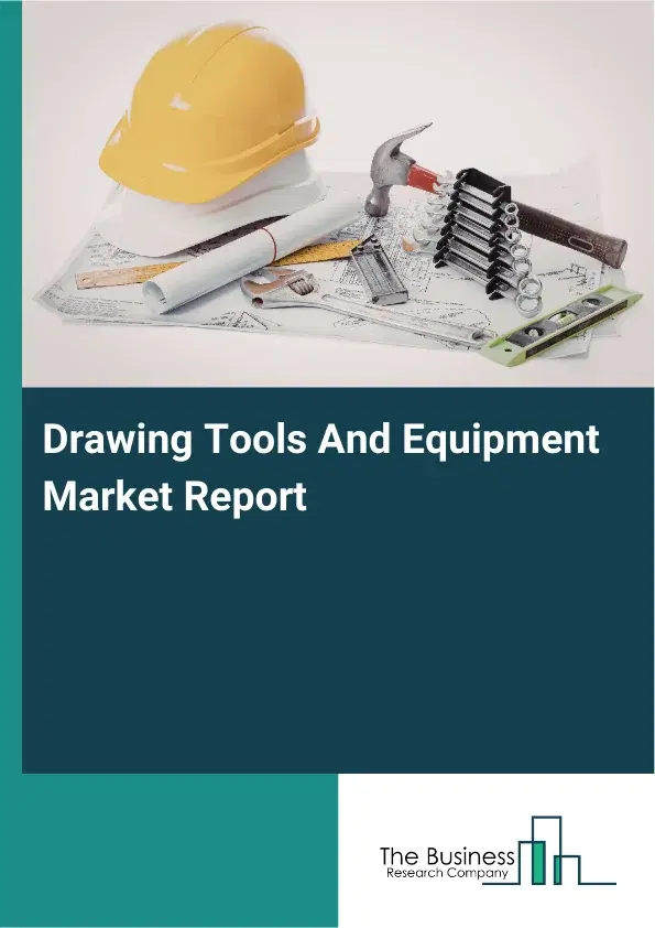 Drawing Tools And Equipment Market Report 2026 Drawing Tools And Equipment Market Report 2026