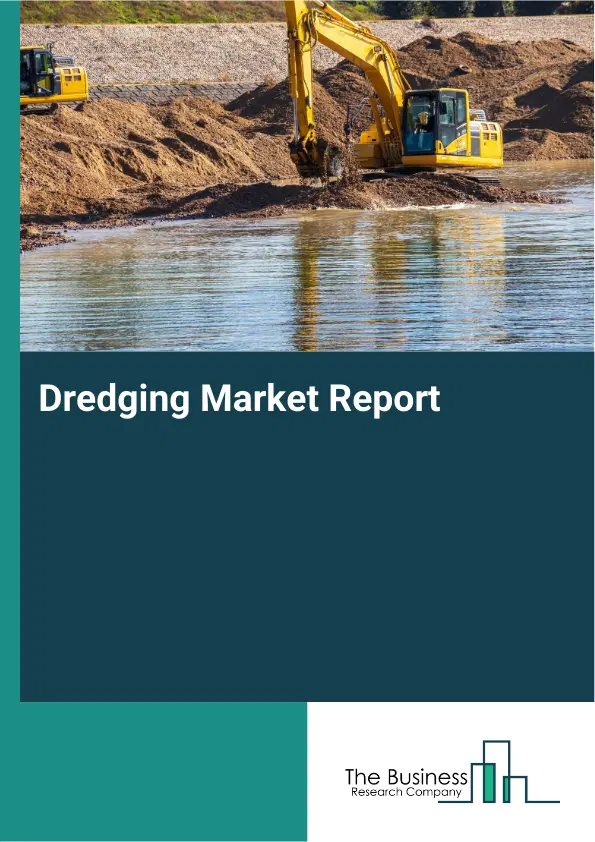 Dredging Market Report 2026 Dredging Market Report 2026