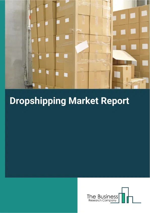 Dropshipping Market Report 2026 Dropshipping Market Report 2026