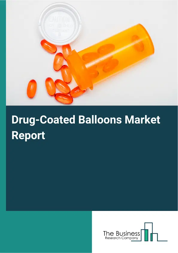 Drug-Coated Balloons Market Report 2026 Drug-Coated Balloons Market Report 2026