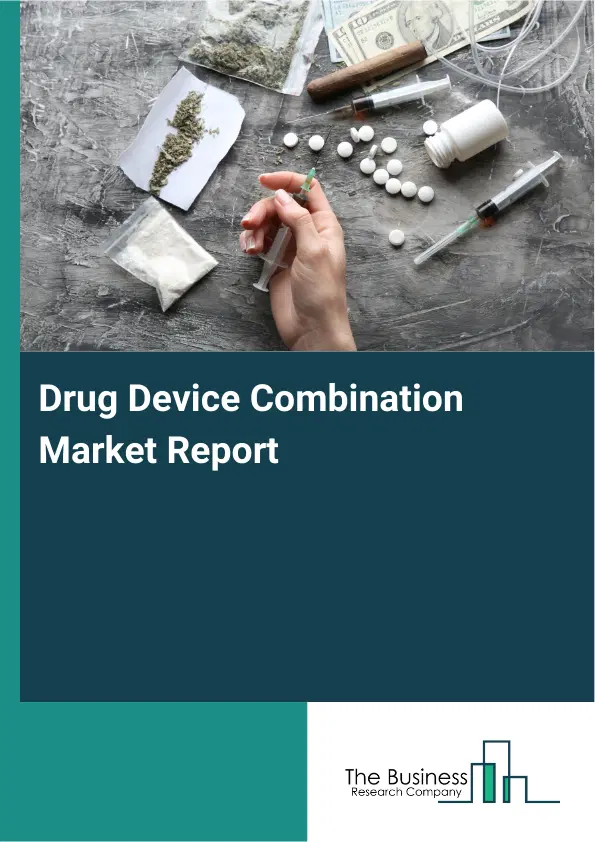Drug Device Combination Market Report 2026 Drug Device Combination Market Report 2026