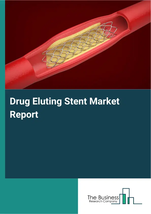 Drug Eluting Stent Market Report 2026 Drug Eluting Stent Market Report 2026