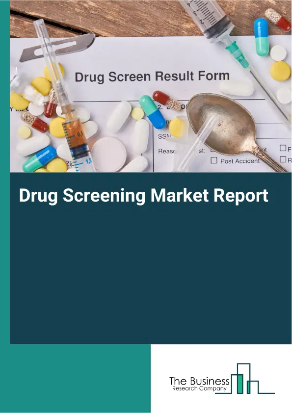 Drug Screening Market Report 2026 Drug Screening Market Report 2026