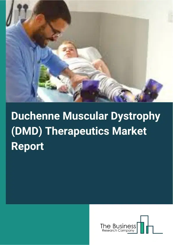 Duchenne Muscular Dystrophy (DMD) Therapeutics Market Report 2026 Duchenne Muscular Dystrophy (DMD) Therapeutics Market Report 2026