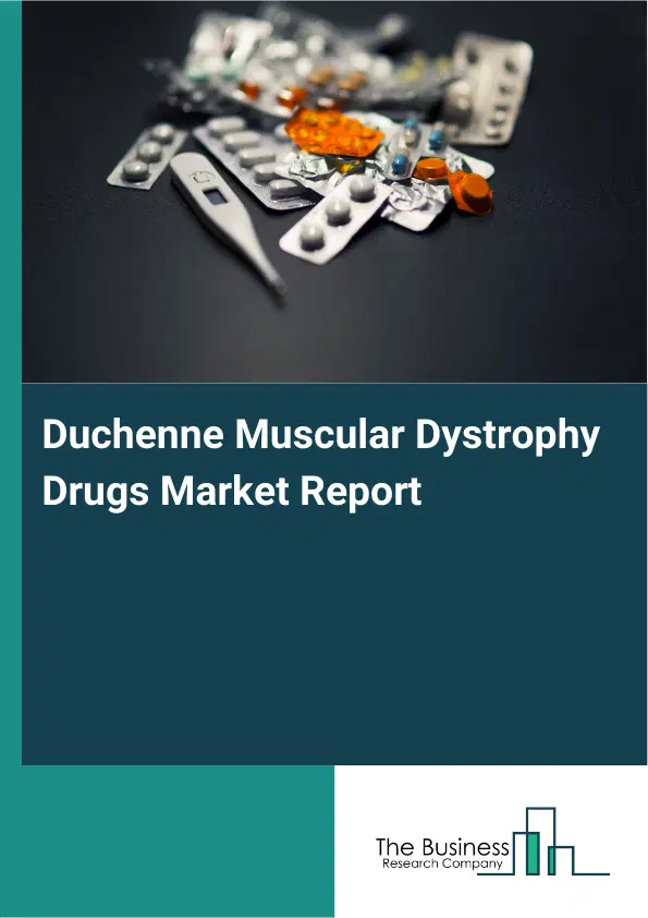 Duchenne Muscular Dystrophy Drugs Market Report 2026 Duchenne Muscular Dystrophy Drugs Market Report 2026
