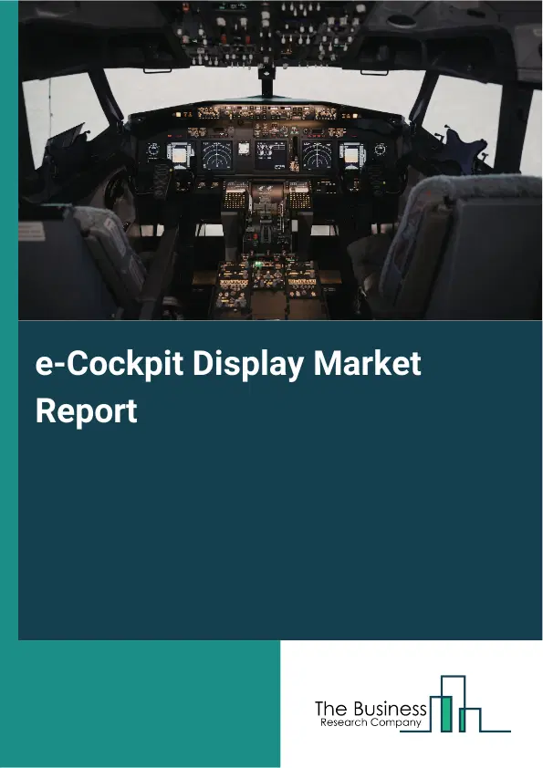 e-Cockpit Display Market Report 2026 e-Cockpit Display Market Report 2026