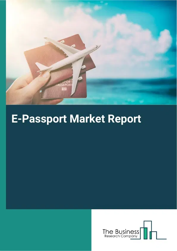 E-Passport Market Report 2026 E-Passport Market Report 2026