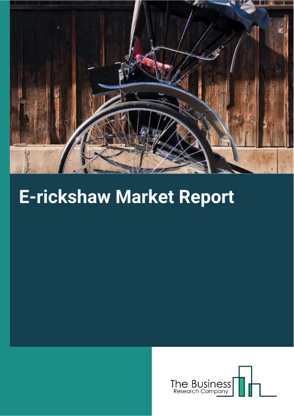 E-rickshaw Market Report 2026 E-rickshaw Market Report 2026
