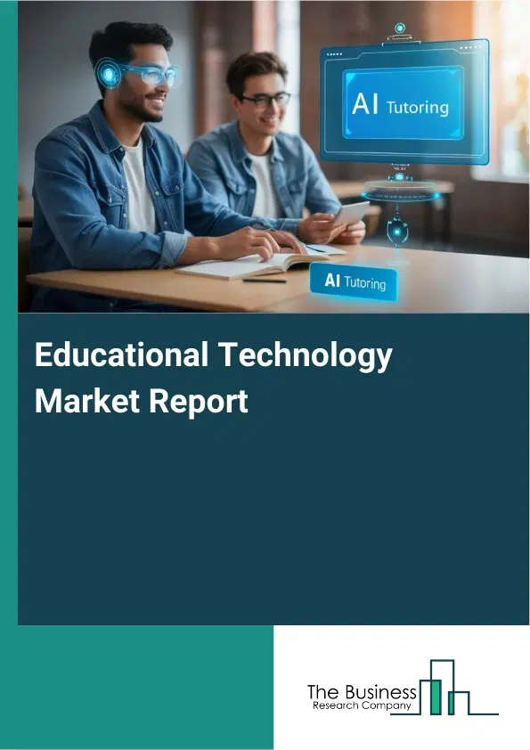 Educational Technology Market Report 2026 Educational Technology Market Report 2026