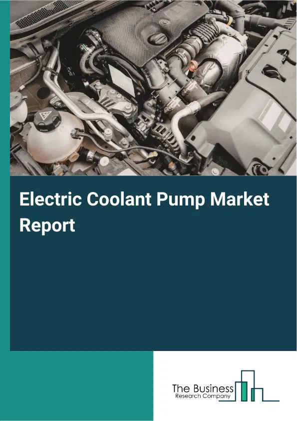 Electric Coolant Pump Market Report 2026 Electric Coolant Pump Market Report 2026