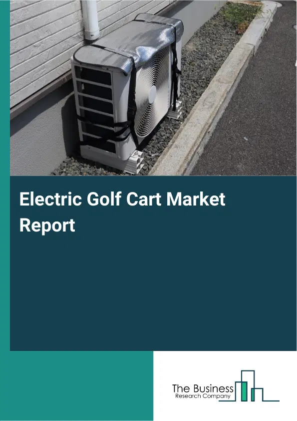Electric Golf Cart Market Report 2026 Electric Golf Cart Market Report 2026