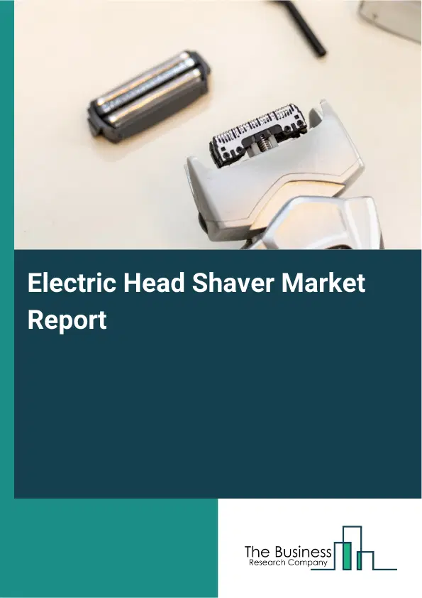 Electric Head Shaver Market Report 2026 Electric Head Shaver Market Report 2026