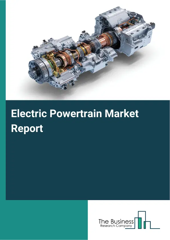 Electric Powertrain Market Report 2026 Electric Powertrain Market Report 2026