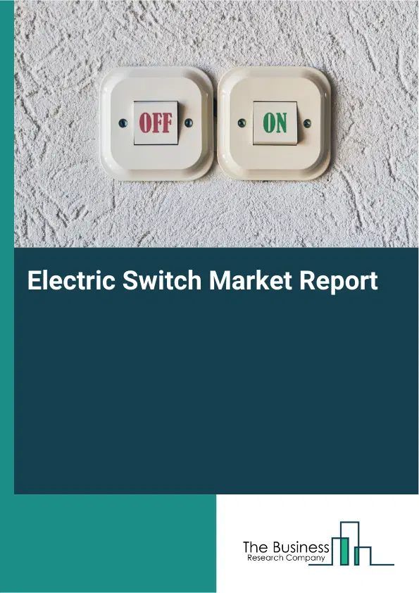 Electric Switch Market Report 2026 Electric Switch Market Report 2026