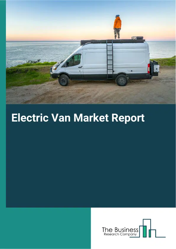Electric Van Market Report 2026 Electric Van Market Report 2026