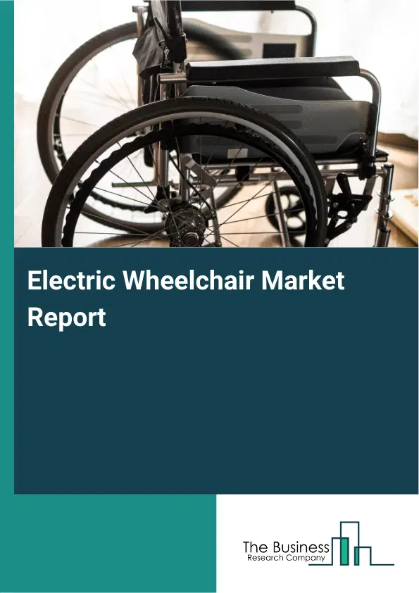 Electric Wheelchair Market Report 2026 Electric Wheelchair Market Report 2026
